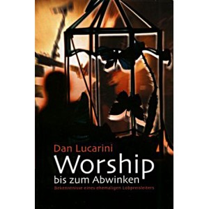 Worship bis zum Abwinken